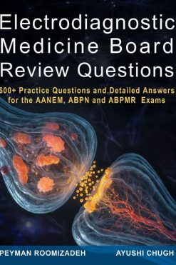 Electrodiagnostic Medicine Board Review Questions